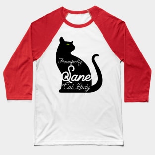 Purrrfectly Sane Cat Lady Baseball T-Shirt